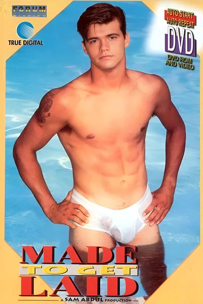 Made to Get Laid