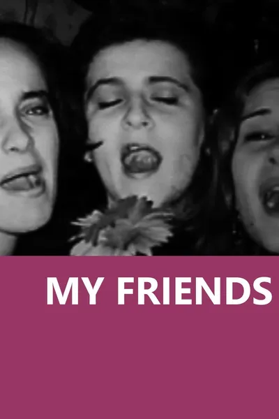 My friends