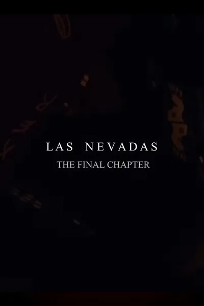 Las Nevadas V: The Final Chapter