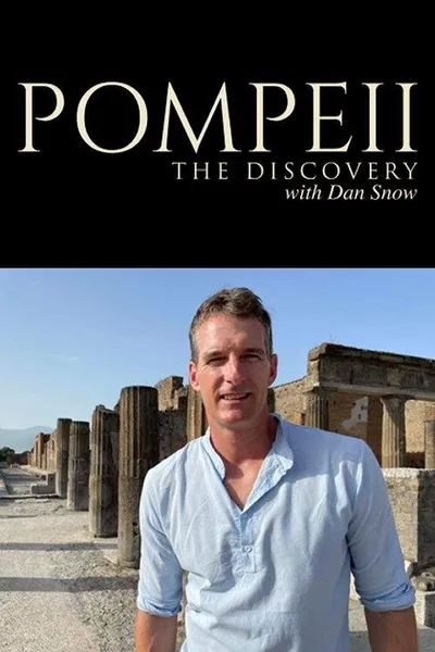 Pompeii: The Discovery with Dan Snow