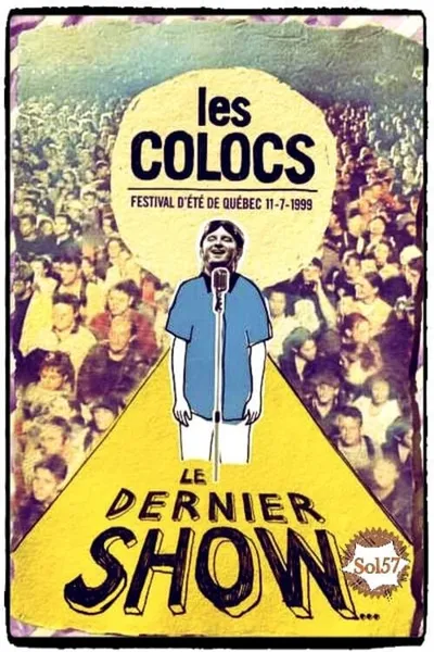 Les Colocs : Festival d'été de Québec 11-7-1999 - Le dernier show