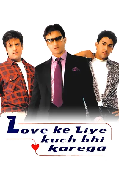 Love Ke Liye Kuch Bhi Karega