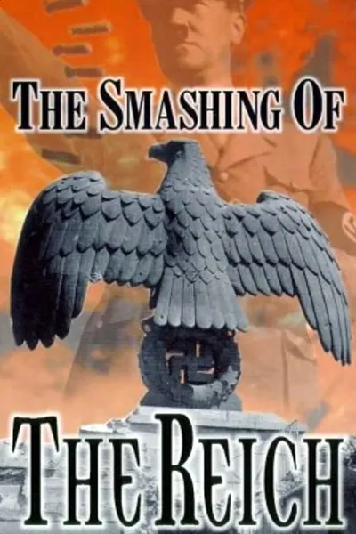 The Smashing of the Reich