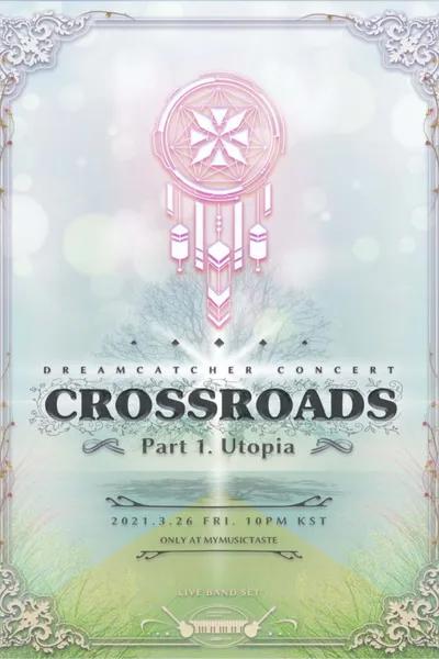 Dreamcatcher [Crossroads: Part 1. Utopia]