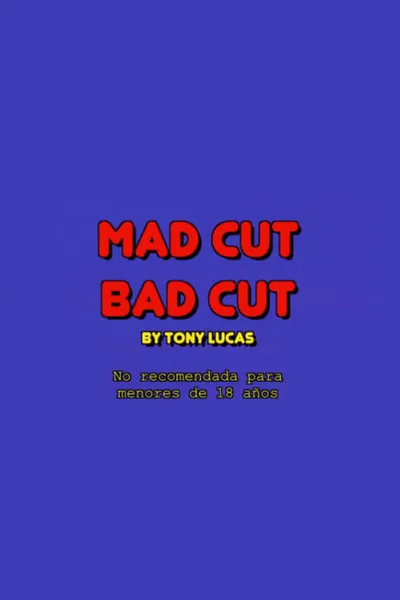 Mad cut bad cut