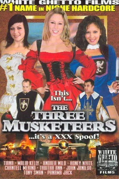 This Isn't... The Three Musketeers... It's A XXX Spoof!