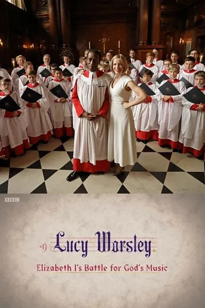 Lucy Worsley: Elizabeth I's Battle for God's Music