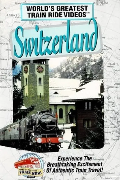 World's Greatest Train Ride Videos: Switzerland