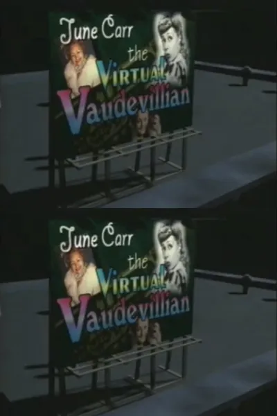 June Carr: The Virtual Vaudevillian