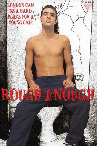 Rough Enough