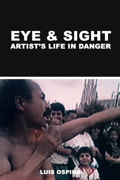 Eye and Sight: Artist's Life in Danger