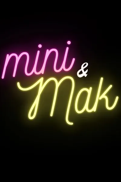 Mini & Mak