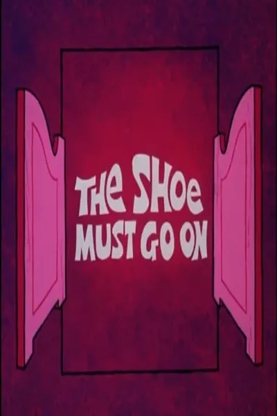 The Shoe Must Go On
