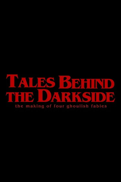 Tales Behind The Darkside: The Making Of Four Ghoulish Fables