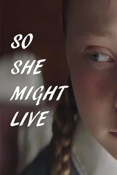So She Might Live