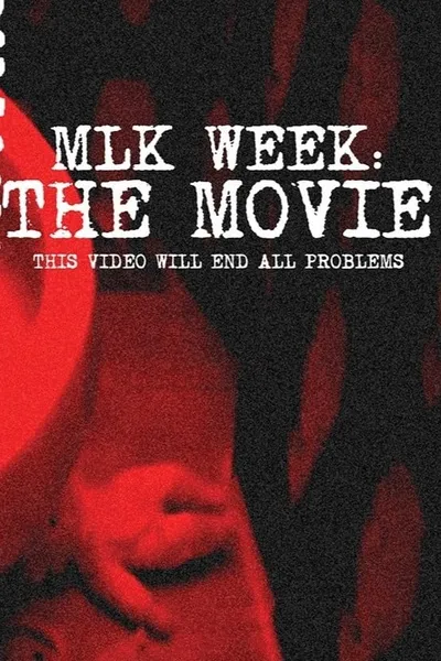 MLK Week: The Movie
