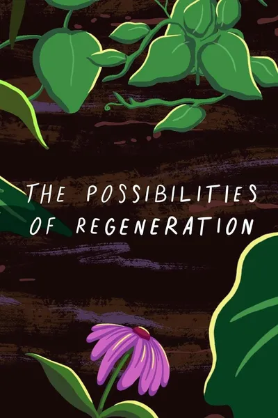 The Possibilities of Regeneration