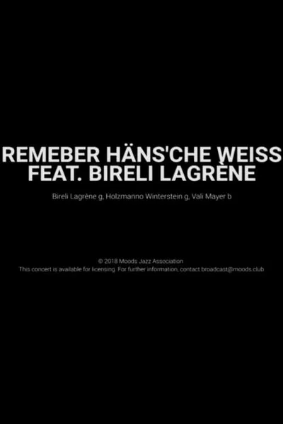 Remember Häns'che Weiss Feat. Bireli Lagrène- Moods