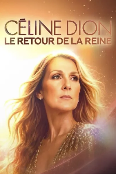 Céline Dion : Le Retour de la Reine