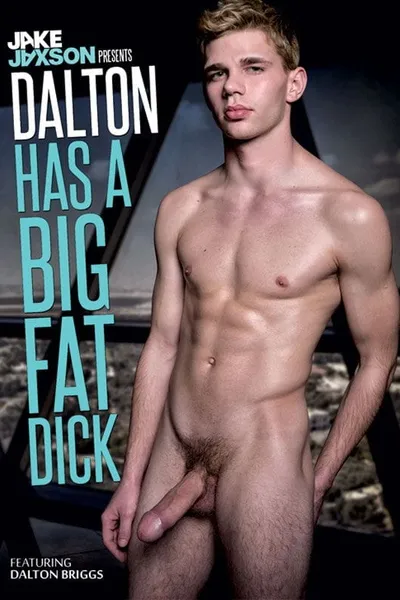 Dalton Has a Big Fat Dick
