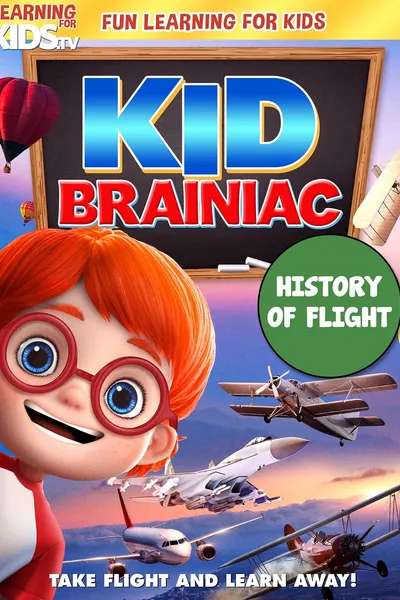 Kid Brainiac: History Of Flight