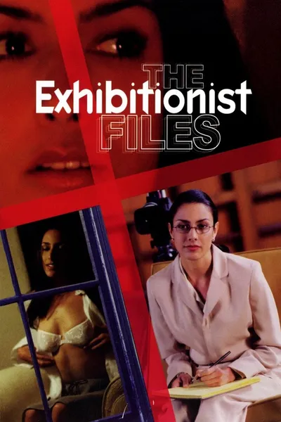 The Exhibitionist Files