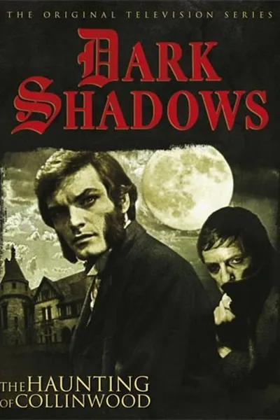 Dark Shadows: The Haunting of Collinwood