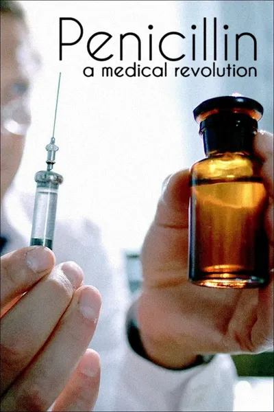 Penicillin: A Medical Revolution