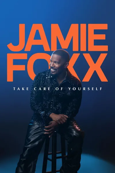 Jamie Foxx: Take Care of Yourself