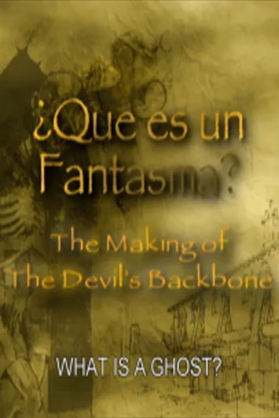Que es un Fantasma?: The Making of 'The Devil's Backbone'