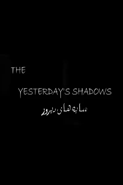 The Yesterday's Shadows