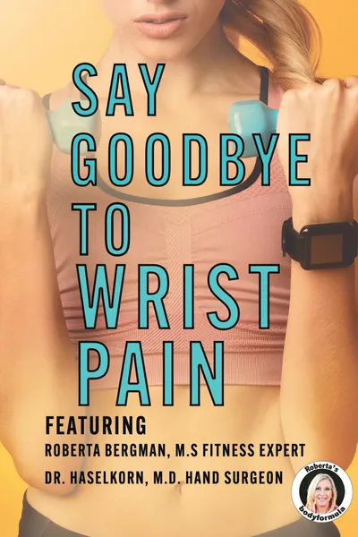 Roberta's Say Goodbye to Wrist Pain