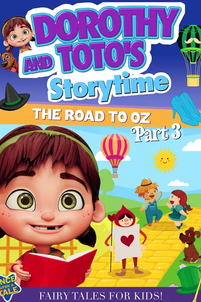 Dorothy And Toto's Storytime: The Road To Oz Part 3