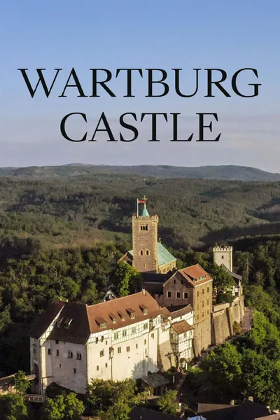 Wartburg - Power, Religion, Revolution