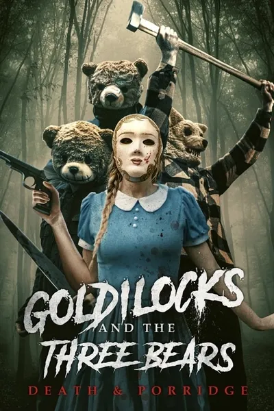 Goldilocks and the Three Bears: Death & Porridge