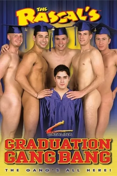 The Rascal's Graduation Gang Bang