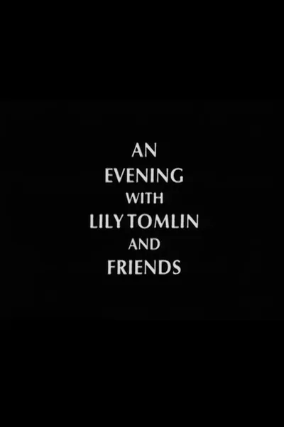 An Evening with Lily Tomlin and Friends