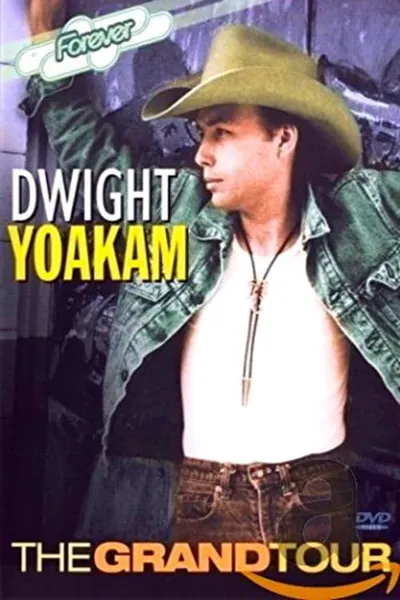 Dwight Yoakam: The Grand Tour