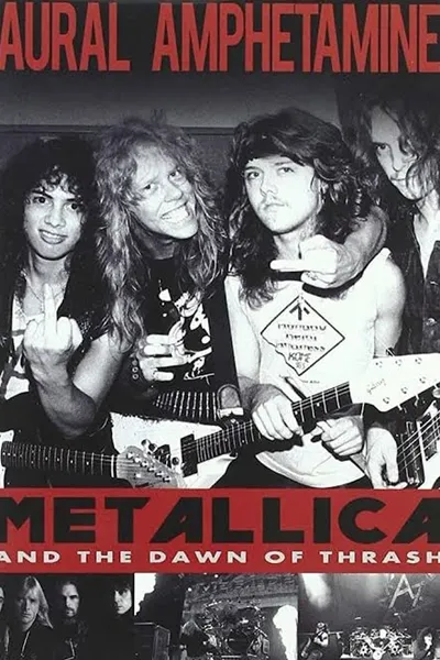 Aural Amphetamine: Metallica and the Dawn of Thrash