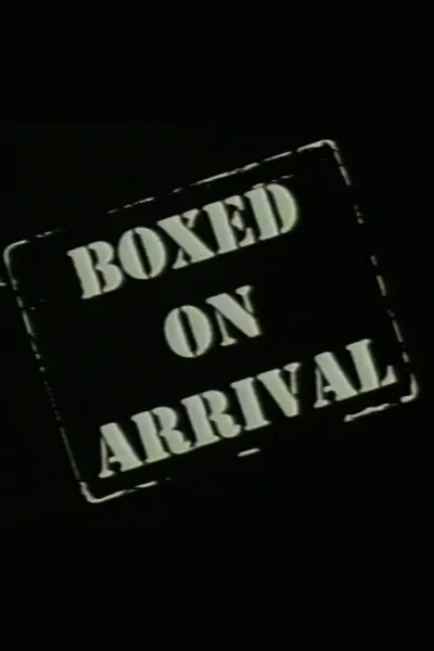 Boxed on Arrival
