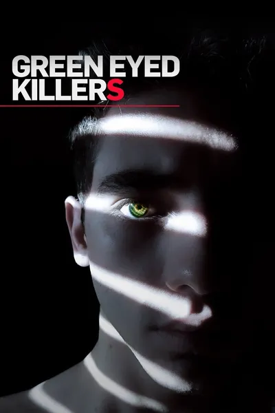 Green Eyed Killers