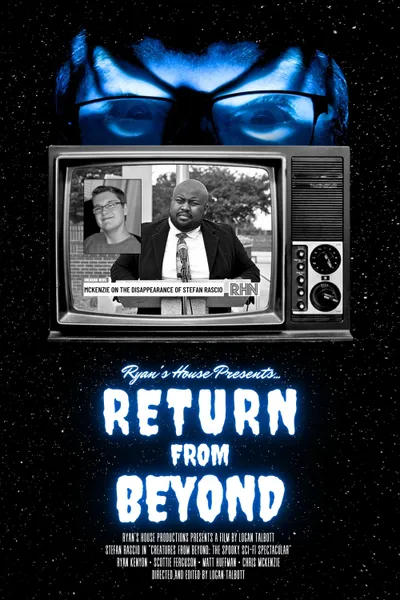 Ryan's House Presents: Return from Beyond
