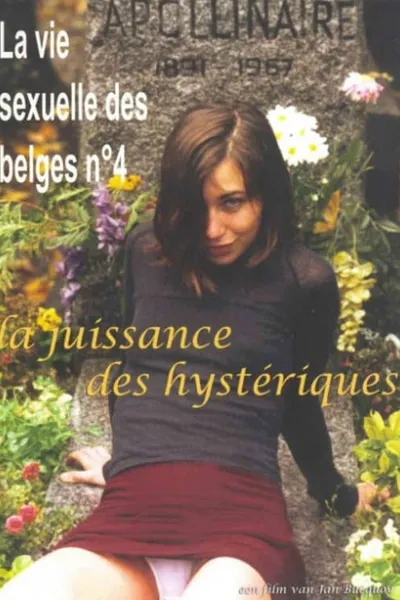 La vie sexuelle des Belges partie 4 - La jouissance des hystériques