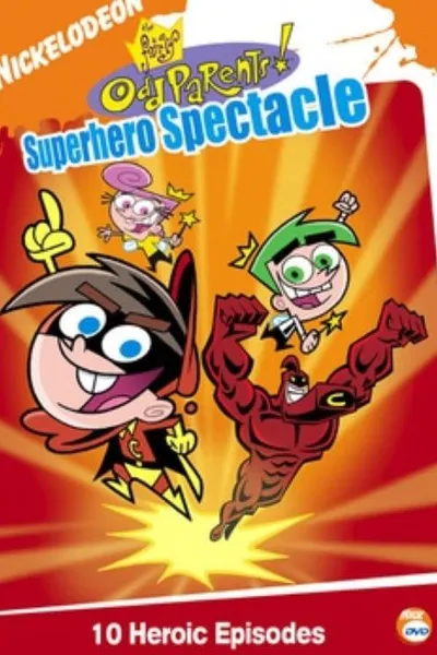 The Fairly OddParents Superhero Spectacle