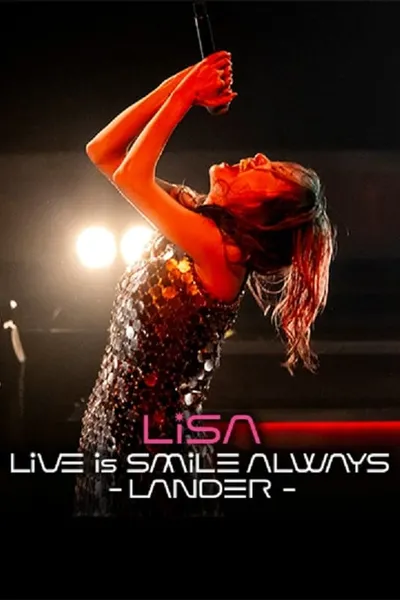 LiSA LiVE is Smile Always〜LANDER〜