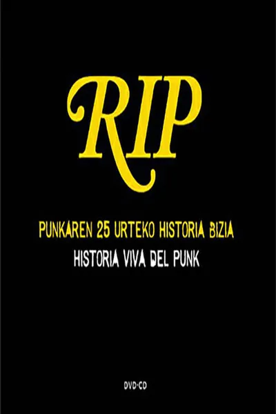 RIP - Punkaren 25 Urteko Historia Bizia / Historia Viva Del Punk