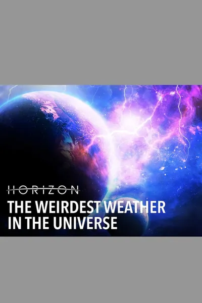 The Weirdest Weather in the Universe