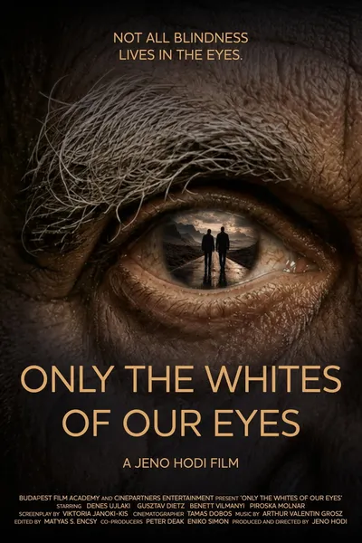 Only the Whites of Our Eyes