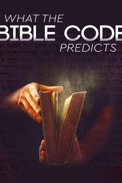 What The Bible Code Predicts