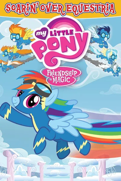 My Little Pony: Friendship Is Magic - Soarin' Over Equestria